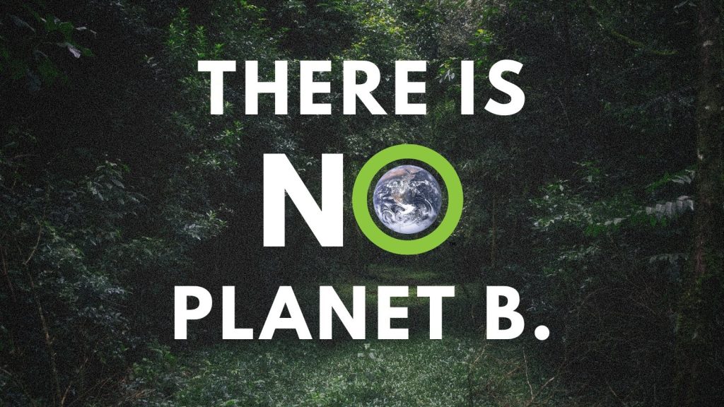 There is no planet B